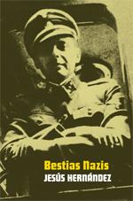 Bestias nazis | 9788415373117 | Hernández, Jesús | Librería Castillón - Comprar libros online Aragón, Barbastro