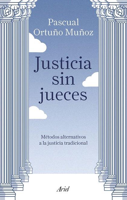 Justicia sin jueces | 9788434429123 | Ortuño Muñoz, José Pascual | Librería Castillón - Comprar libros online Aragón, Barbastro