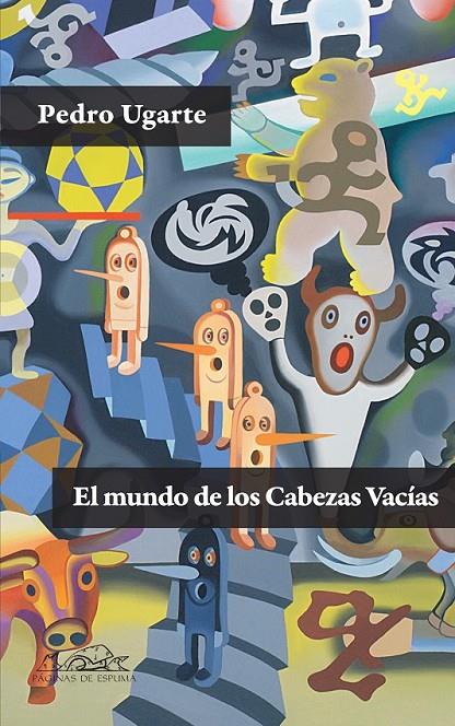 MUNDO DE LOS CABEZAS VACÍAS, EL | 9788483930892 | UGARTE, PEDRO | Librería Castillón - Comprar libros online Aragón, Barbastro