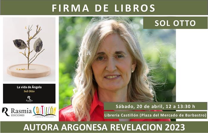 Sol Otto firmará ejemplares de su novela "La vida de Ángela" | Librería Castillón - Comprar libros online Aragón, Barbastro