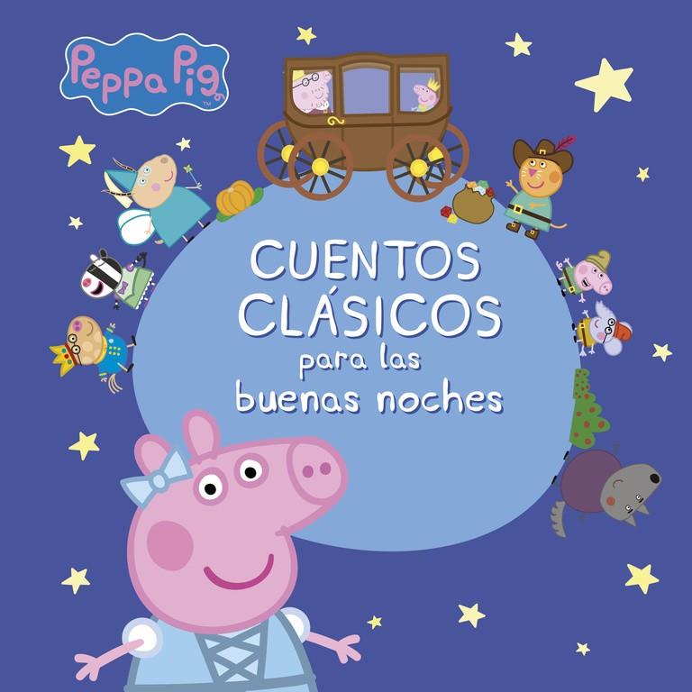 Cuentos clásicos para las buenas noches (Peppa Pig) | 9788448848163 | Varios autores | Librería Castillón - Comprar libros online Aragón, Barbastro