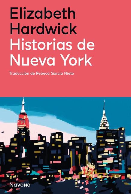 Historias de Nueva York | 9788419179869 | Hardwick, Elizabeth | Librería Castillón - Comprar libros online Aragón, Barbastro