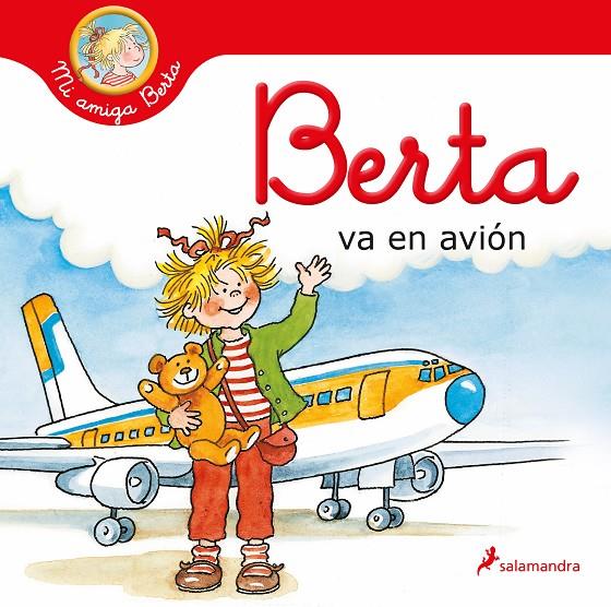 Berta va en avión (Mi amiga Berta) | 9788418637155 | SCHNEIDER, LIANE | Librería Castillón - Comprar libros online Aragón, Barbastro