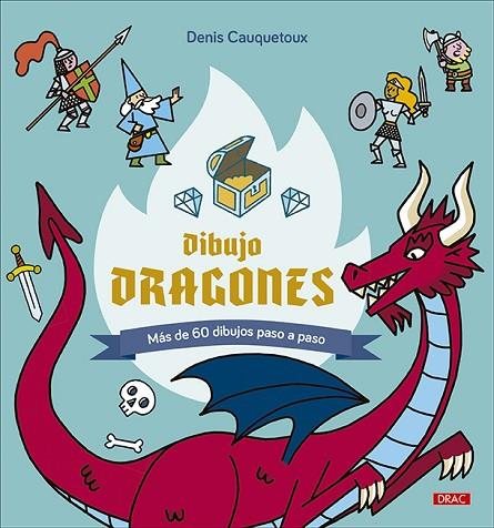 Dibujo dragones | 9788498747010 | Cauquetoux, Denis | Librería Castillón - Comprar libros online Aragón, Barbastro