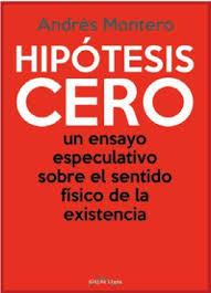 Hipótesis Cero | 9788416159833 | Montero Gómez, Andrés | Librería Castillón - Comprar libros online Aragón, Barbastro