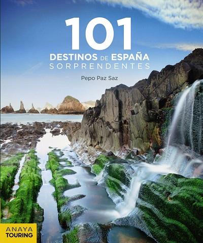 101 Destinos de España Sorprendentes | 9788491581239 | Paz Saz, José | Librería Castillón - Comprar libros online Aragón, Barbastro