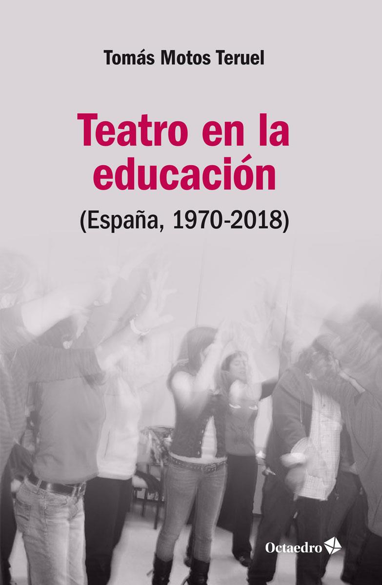 Teatro en la educación | 9788418083013 | Motos Teruel, Tomás | Librería Castillón - Comprar libros online Aragón, Barbastro