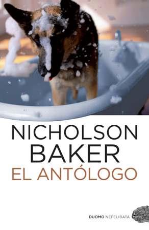 ANTÓLOGO, EL | 9788492723515 | BAKER, NICHOLSON | Librería Castillón - Comprar libros online Aragón, Barbastro