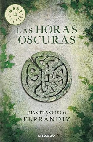 Las horas oscuras | 9788490322062 | FERRANDIZ, JUAN FRANCISCO | Librería Castillón - Comprar libros online Aragón, Barbastro