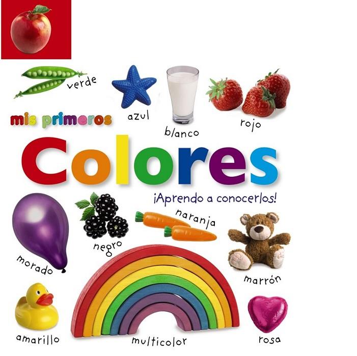 Mis primeros colores. ¡Aprendo a conocerlos! | 9788469604458 | VV. AA. | Librería Castillón - Comprar libros online Aragón, Barbastro