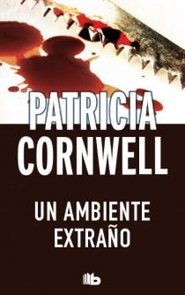 Un ambiente extraño | 9788498728989 | Cornwell, Patricia D. | Librería Castillón - Comprar libros online Aragón, Barbastro