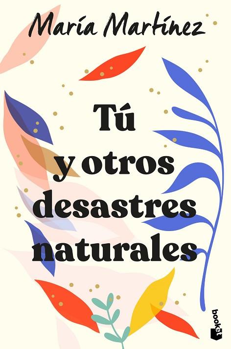 Tú y otros desastres naturales | 9788408246602 | María Martínez | Librería Castillón - Comprar libros online Aragón, Barbastro