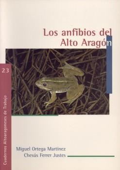 Los anfibios del Alto Aragón | 9788481271027 | Ortega Martínez, Miguel/Ferrer Justes, Chesús | Librería Castillón - Comprar libros online Aragón, Barbastro