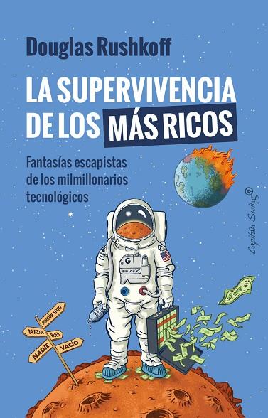La supervivencia de los más ricos | 9788412708585 | Rushkoff, Douglas | Librería Castillón - Comprar libros online Aragón, Barbastro