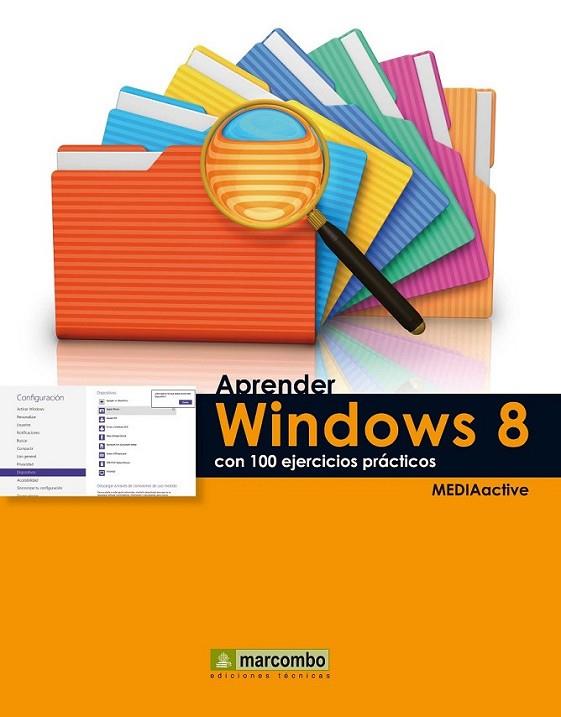 Aprender Windows 8 con 100 ejercicios prácticos | 9788426719041 | MEDIAactive | Librería Castillón - Comprar libros online Aragón, Barbastro