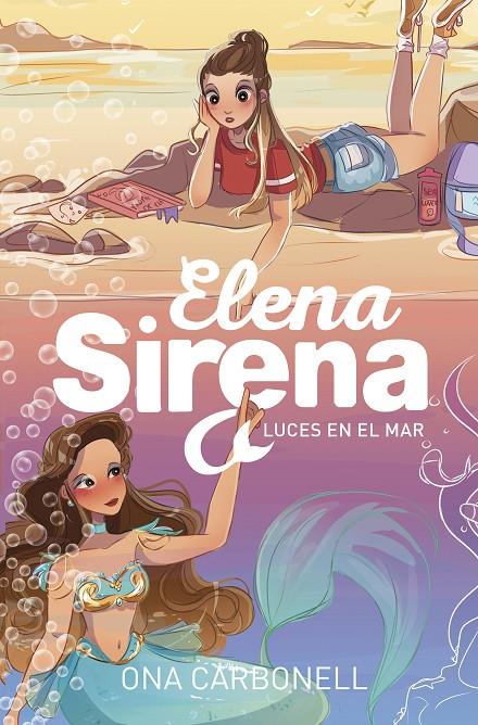 Luces en el mar (Serie Elena Sirena 4) | 9788420440200 | Carbonell, Ona | Librería Castillón - Comprar libros online Aragón, Barbastro