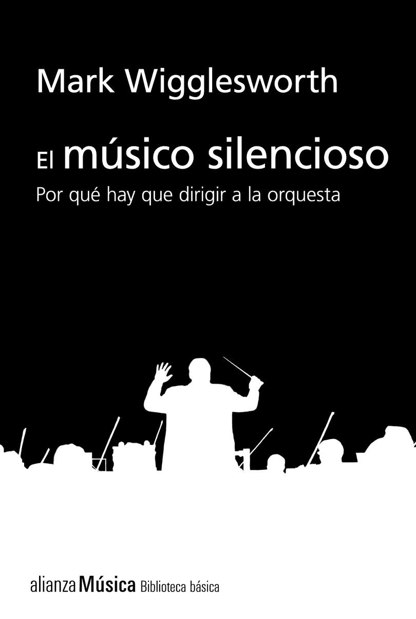 El músico silencioso | 9788413622743 | Wigglesworth, Mark | Librería Castillón - Comprar libros online Aragón, Barbastro