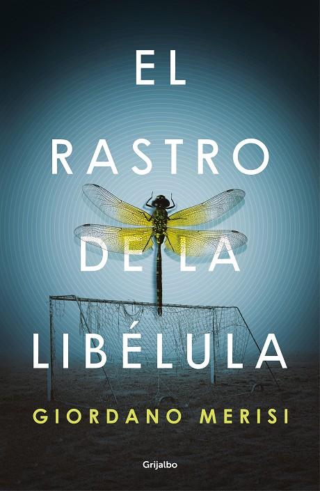 El rastro de la libélula | 9788425357862 | Merisi, Giordano | Librería Castillón - Comprar libros online Aragón, Barbastro