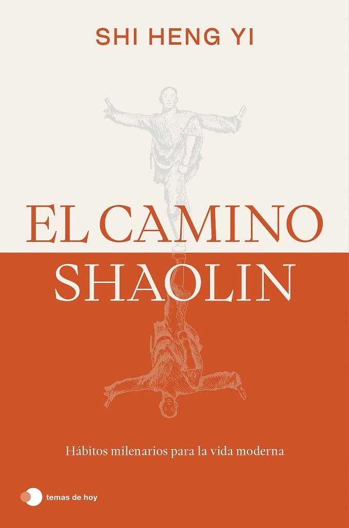 El camino shaolin | 9788419812575 | Heng Yi, Shi | Librería Castillón - Comprar libros online Aragón, Barbastro