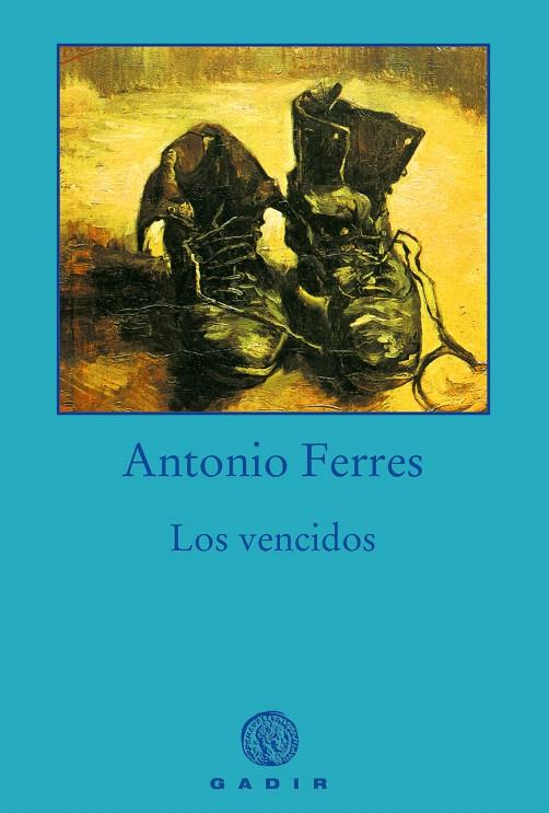 Los vencidos | 9788494945038 | Ferres, Antonio | Librería Castillón - Comprar libros online Aragón, Barbastro