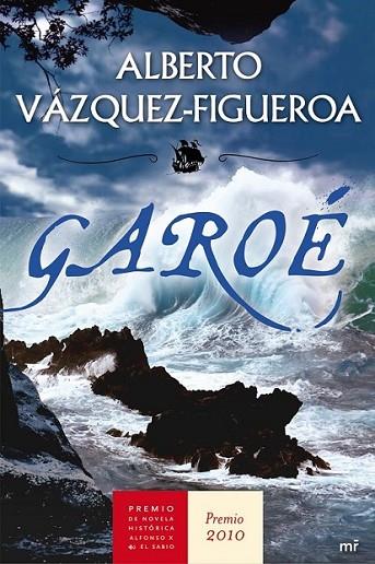 GAROÉ (PREMIO DE NOVELA HISTÓRICA 2010) | 9788427036260 | VAZQUEZ FIGUEROA, ALBERTO | Librería Castillón - Comprar libros online Aragón, Barbastro