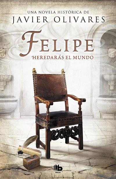 Felipe | 9788490706343 | Olivares, Javier | Librería Castillón - Comprar libros online Aragón, Barbastro