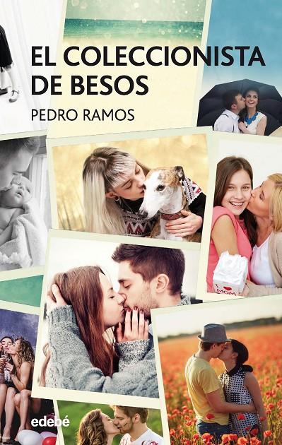 EL COLECCIONISTA DE BESOS | 9788468334639 | RAMOS, PEDRO | Librería Castillón - Comprar libros online Aragón, Barbastro