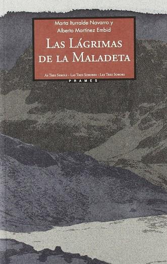 LAGRIMAS DE LA MALADETA, LAS | 9788496793224 | ITURRALDE NAVARRO, MARTA; MARTINEZ EMBID, ALBERTO | Librería Castillón - Comprar libros online Aragón, Barbastro