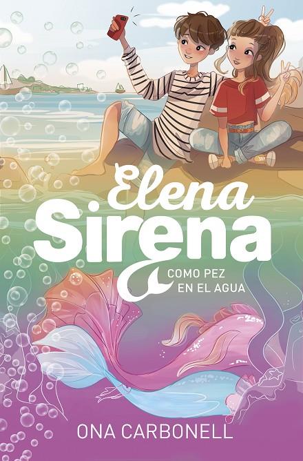 Como pez en el agua (Serie Elena Sirena 3) | 9788420453361 | Carbonell, Ona | Librería Castillón - Comprar libros online Aragón, Barbastro