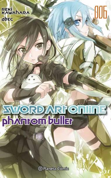 Sword Art Online nº 06 Phantom bullet 2 de 2 (novela) | 9788491461821 | Reki Kawahara | Librería Castillón - Comprar libros online Aragón, Barbastro