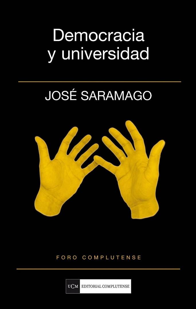 DEMOCRACIA Y UNIVERSIDAD | 9788499380391 | SARAMAGO, JOSÉ | Librería Castillón - Comprar libros online Aragón, Barbastro