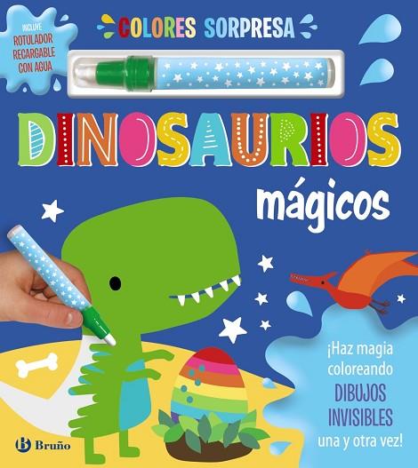 Colores sorpresa. Dinosaurios mágicos | 9788469667743 | VV.AA. | Librería Castillón - Comprar libros online Aragón, Barbastro
