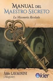 Manual del Maestro secreto | 9788417581336 | Lavagnini, Aldo | Librería Castillón - Comprar libros online Aragón, Barbastro
