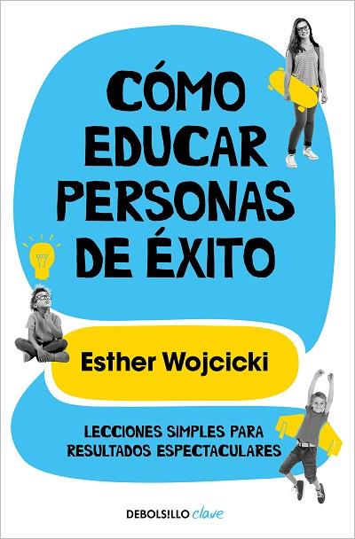 Cómo educar personas de éxito | 9788466352277 | Wojcicki, Ester | Librería Castillón - Comprar libros online Aragón, Barbastro