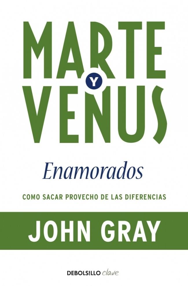 MARTE Y VENUS ENAMORADOS | 9788499083261 | GRAY, JOHN | Librería Castillón - Comprar libros online Aragón, Barbastro