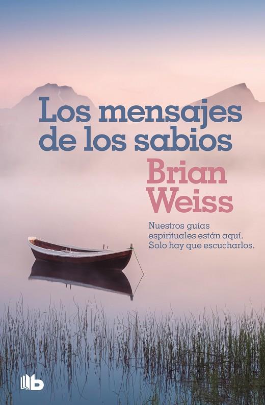 Los mensajes de los sabios | 9788490708323 | WEISS, BRIAN | Librería Castillón - Comprar libros online Aragón, Barbastro