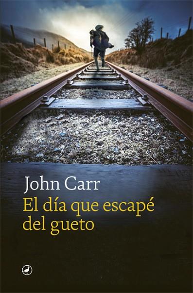 El día que escapé del gueto | 9788418059971 | Carr, John | Librería Castillón - Comprar libros online Aragón, Barbastro