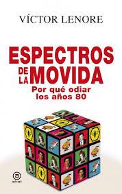 Espectros de la Movida | 9788446046189 | Víctor, Lenore | Librería Castillón - Comprar libros online Aragón, Barbastro