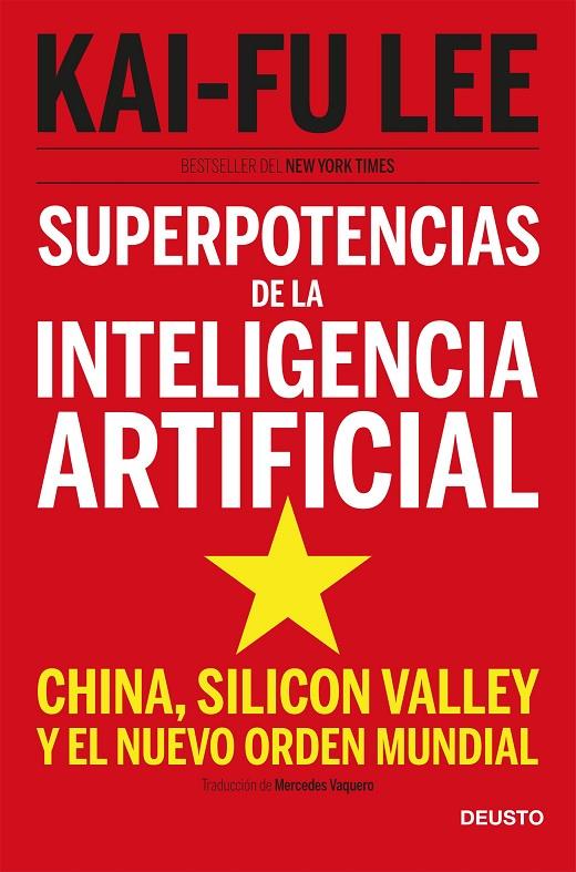 Superpotencias de la inteligencia artificial | 9788423431311 | Lee, Kai Fu | Librería Castillón - Comprar libros online Aragón, Barbastro