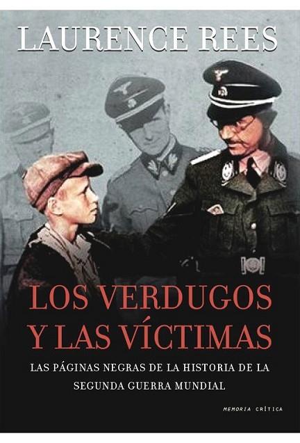 VERDUGOS Y LAS VÍCTIMAS, LOS | 9788498920581 | REES, LAURENCE | Librería Castillón - Comprar libros online Aragón, Barbastro