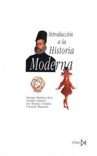 INTRODUCCION A LA HISTORIA MODERNA | 9788470902932 | MARTINEZ RUIZ, ENRIQUE | Librería Castillón - Comprar libros online Aragón, Barbastro