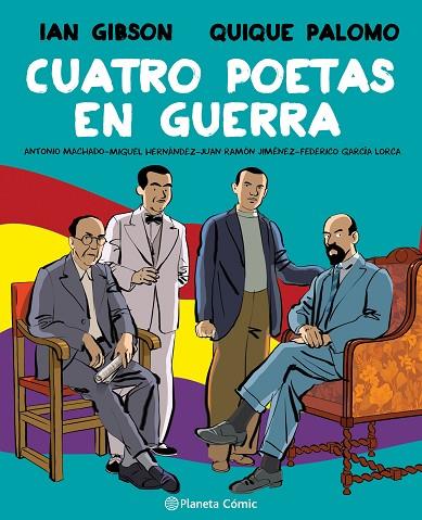 Cuatro poetas en guerra (novela gráfica) | 9788491749998 | Ian Gibson | Quique Palomo | Librería Castillón - Comprar libros online Aragón, Barbastro