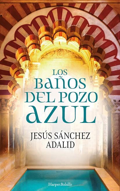 Los Baños del Pozo Azul | 9788417216726 | Sánchez Adalid, Jesús | Librería Castillón - Comprar libros online Aragón, Barbastro