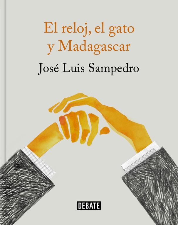 El reloj, el gato y Madagascar | 9788499926087 | José Luis Sampedro | Librería Castillón - Comprar libros online Aragón, Barbastro