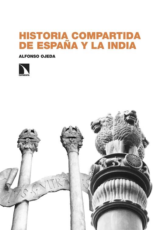 Historia compartida de España y la India | 9788413525556 | Ojeda, Alfonso | Librería Castillón - Comprar libros online Aragón, Barbastro