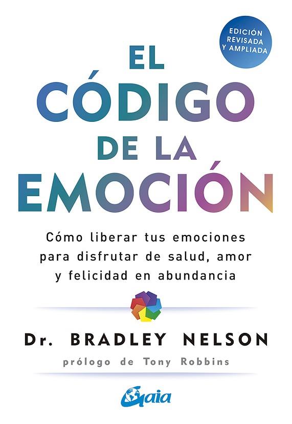 El código de la emoción | 9788484458852 | Nelson, Bradley | Librería Castillón - Comprar libros online Aragón, Barbastro