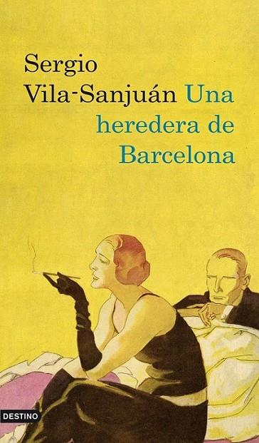 UNA HEREDERA DE BARCELONA | 9788423342242 | VILA-SANJUÁN, SERGIO | Librería Castillón - Comprar libros online Aragón, Barbastro