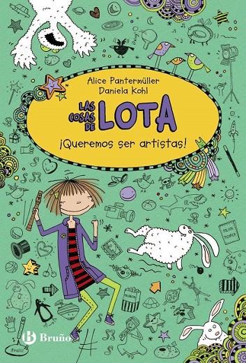 Las cosas de LOTA: ¡Queremos ser artistas! | 9788469605509 | Pantermüller, Alice | Librería Castillón - Comprar libros online Aragón, Barbastro