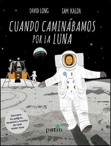 Cuando caminábamos por la luna | 9788417622558 | Long, David | Librería Castillón - Comprar libros online Aragón, Barbastro