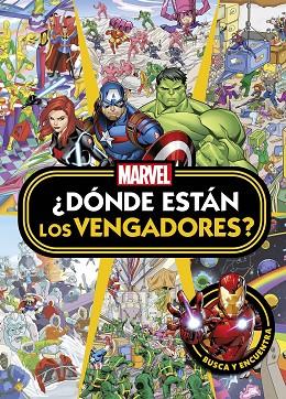 Los Vengadores. ¿Dónde están los Vengadores? | 9788418610752 | Marvel | Librería Castillón - Comprar libros online Aragón, Barbastro
